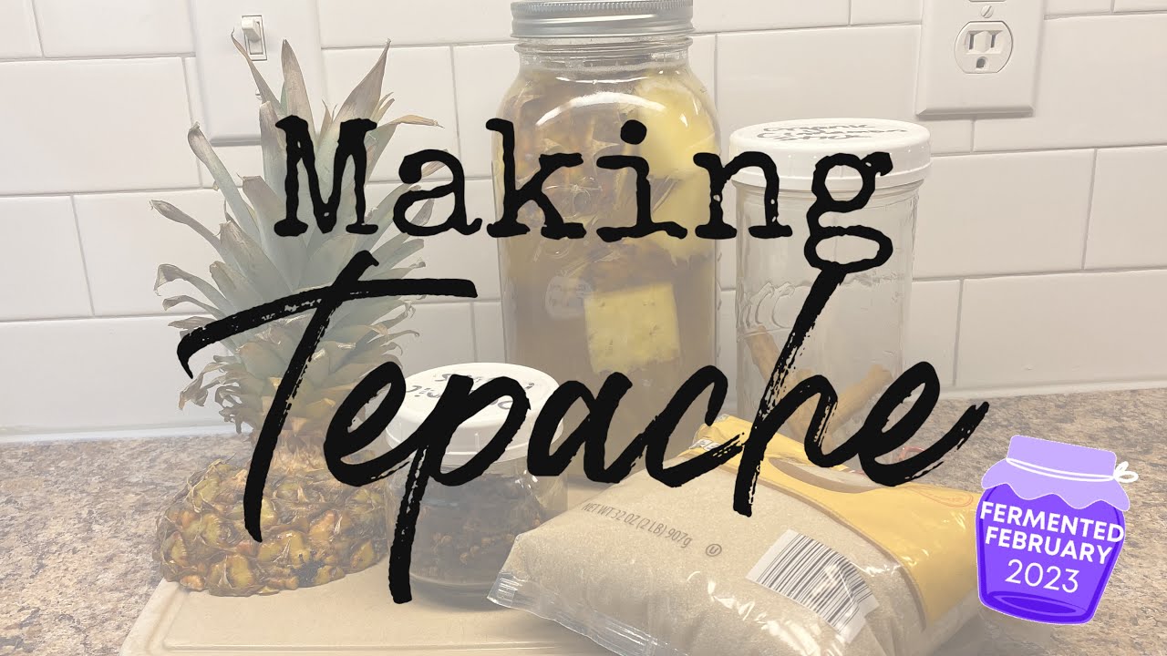 Making Tepache | Fermented Spiced Pineapple Drink #fermentedfebruary2023