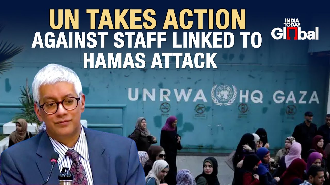 UN Fires Nine UNRWA Staff Over Alleged Hamas Attack Involvement | India Today Global