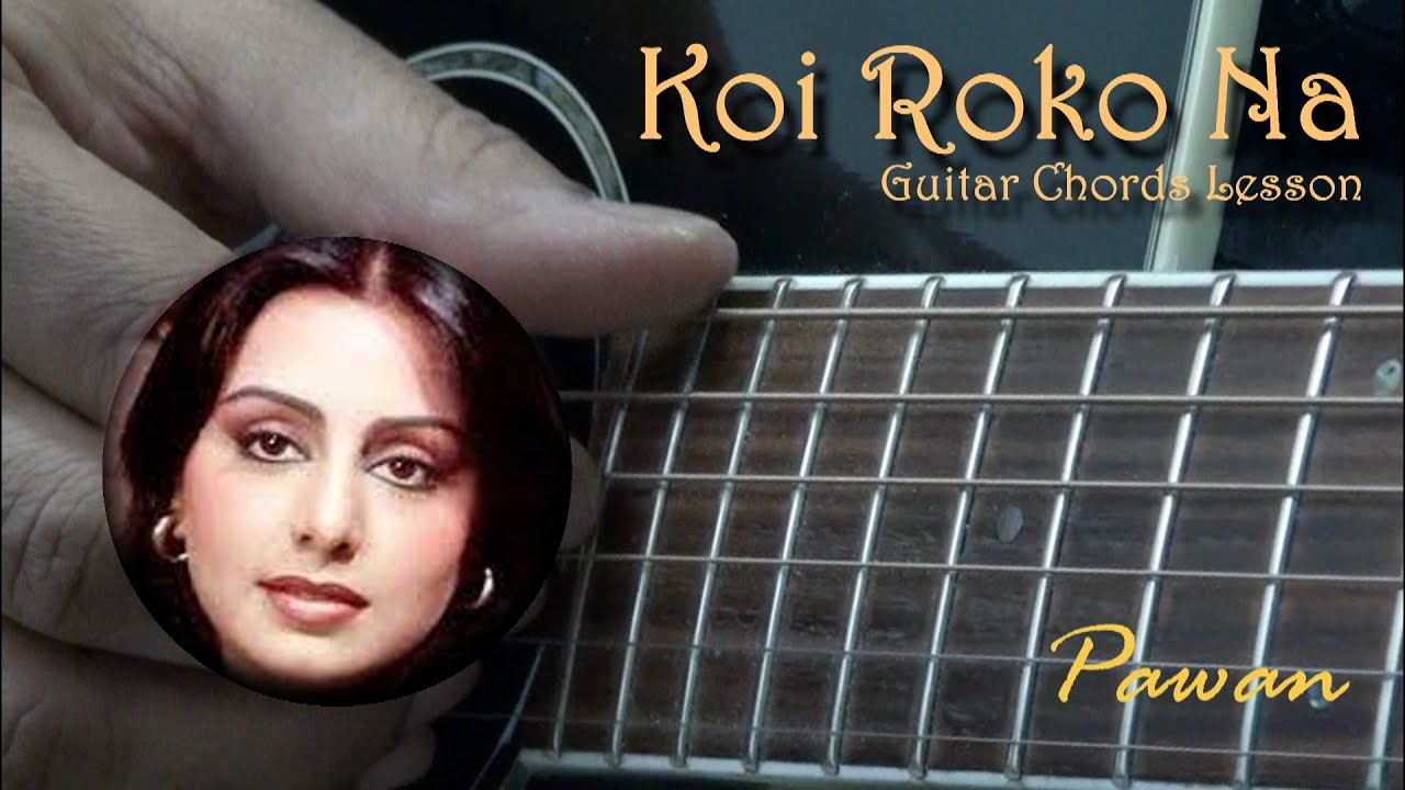Koi Roko Na | Guitar Chords Lesson | Pawan
