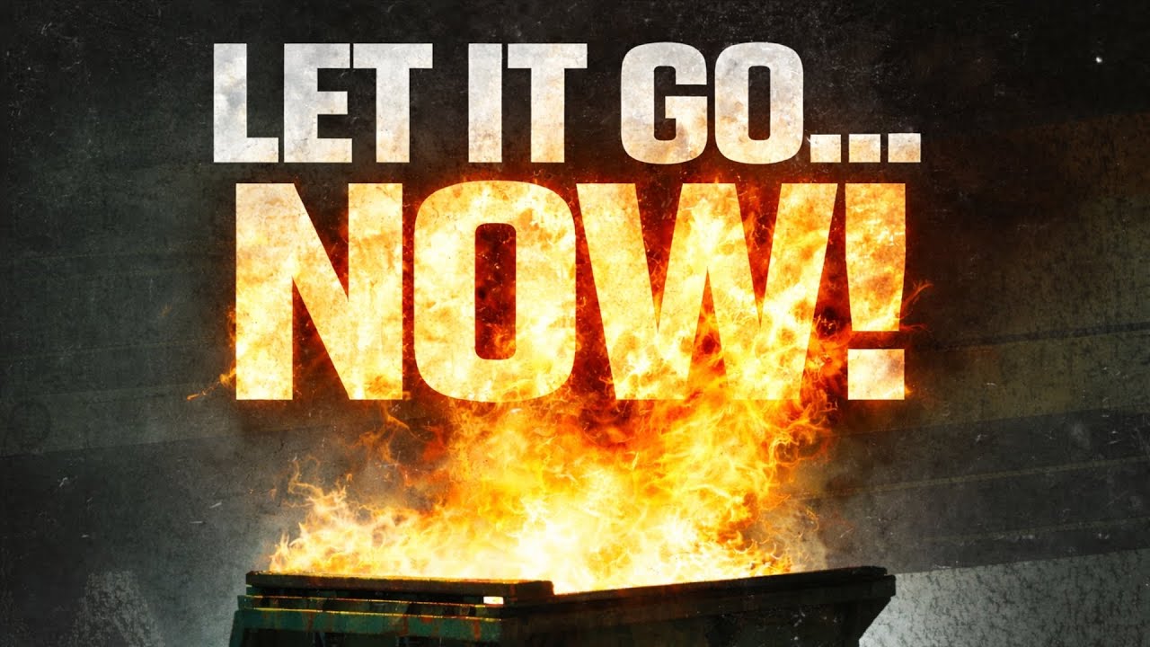 Let It Go... NOW | Have Life Church | Dumpster Fire Series | 9:00am