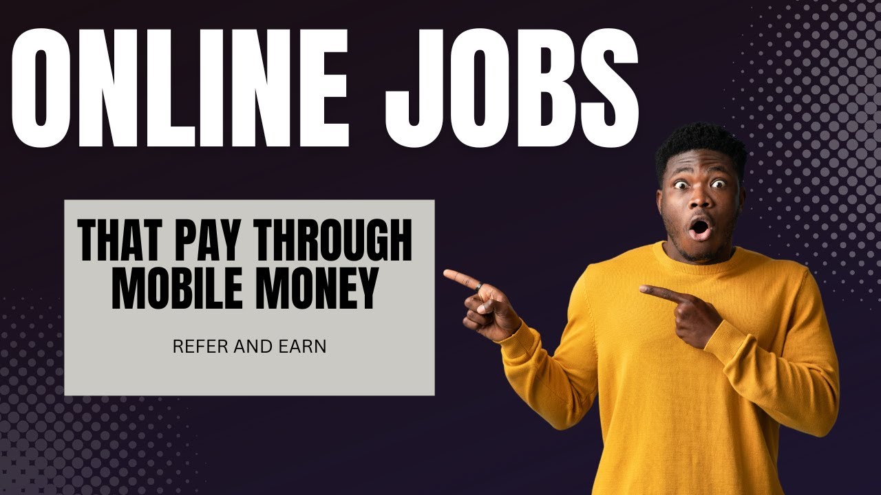 This Online job pays  through mobile money  | Online jobs that pay through mobile money