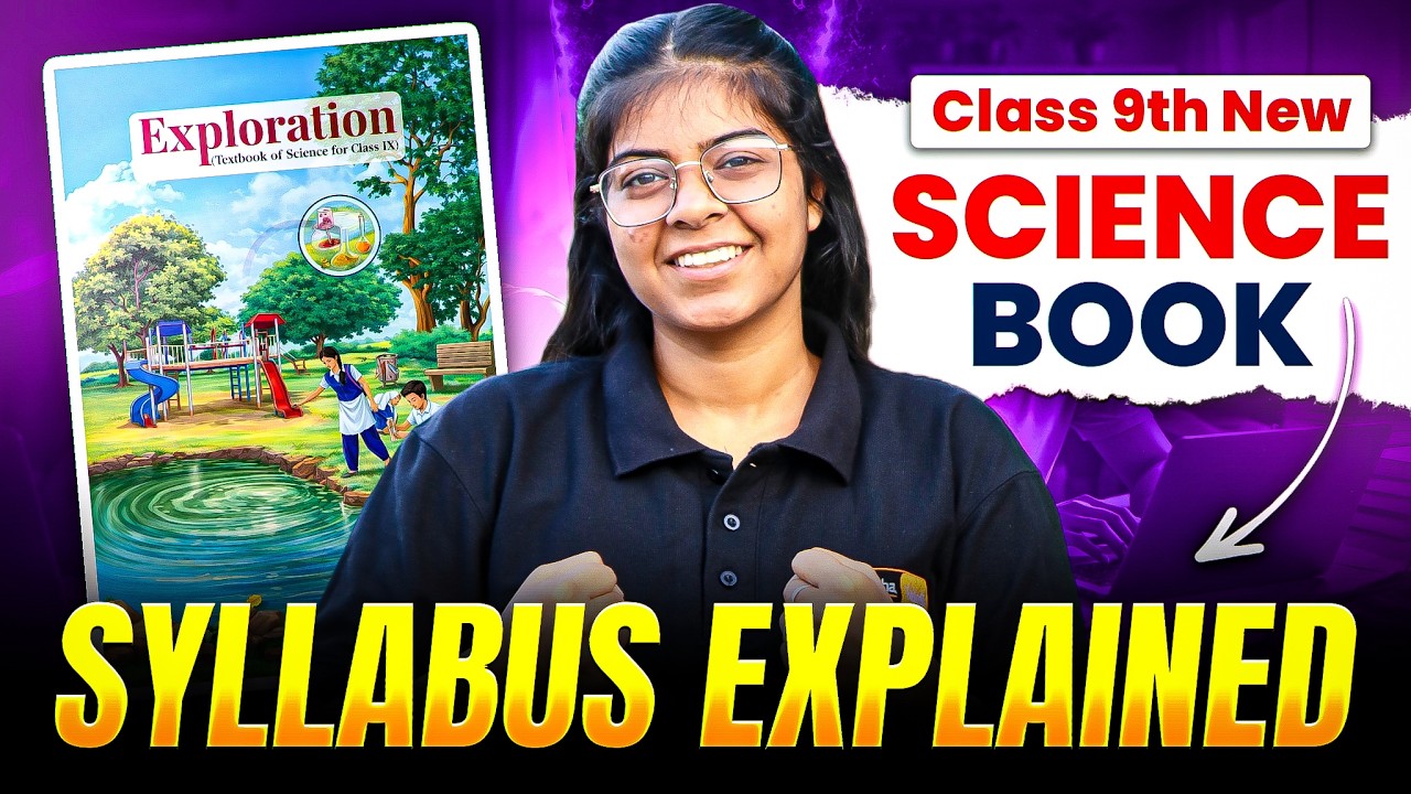 Class 9th new Science book - Exploration - Syllabus Explained