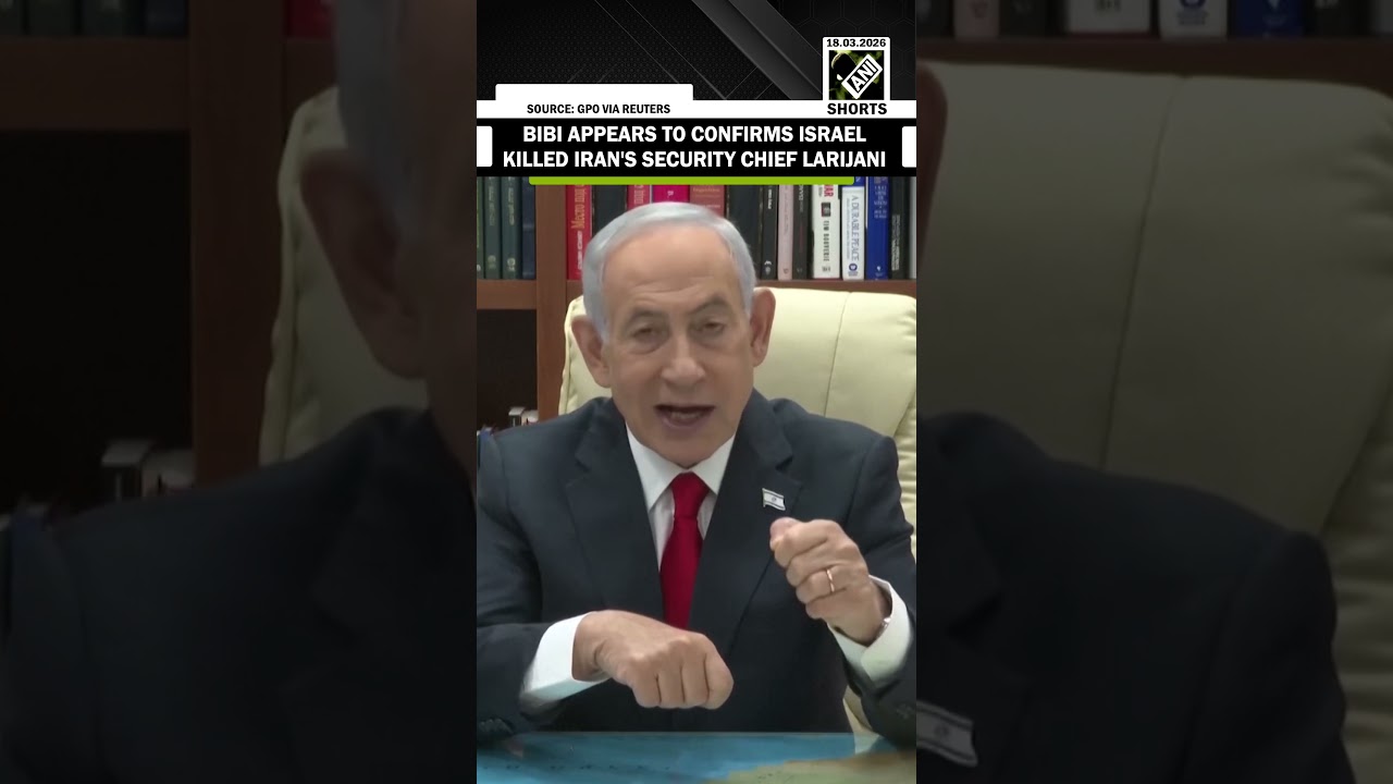 Israeli PM Netanyahu in video message confirms Israel killed Iran's security chief Ali Larijani
