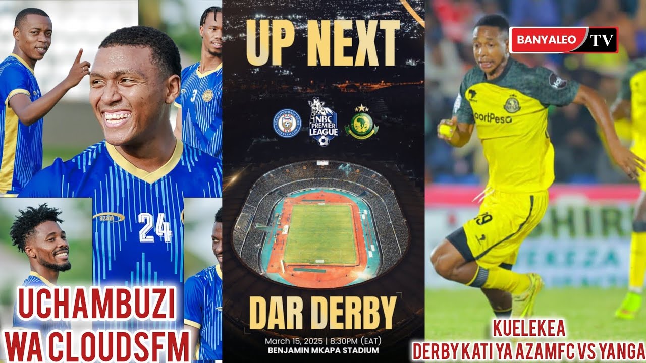 UCHAMBUZI WA CLOUDSFM KUELEKEA AZAMFC vs YANGA