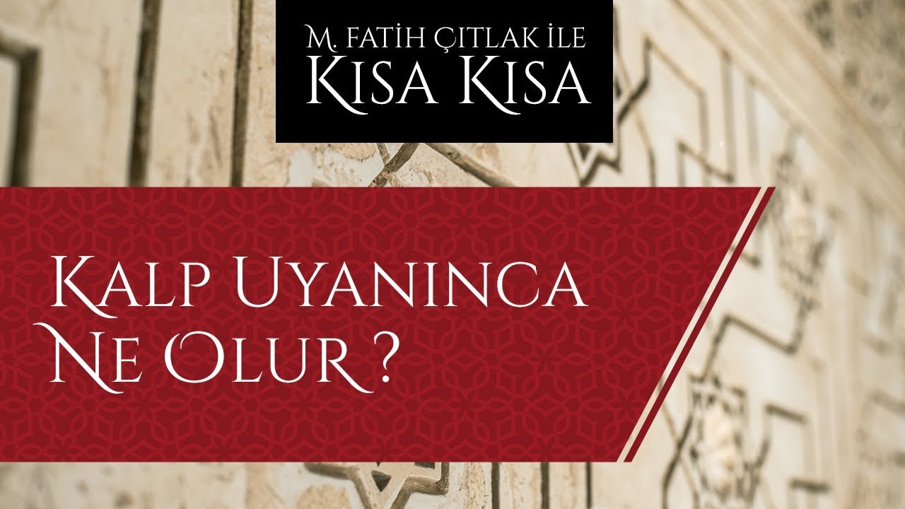 M. Fatih Çıtlak - Kalp uyanınca ne olur?