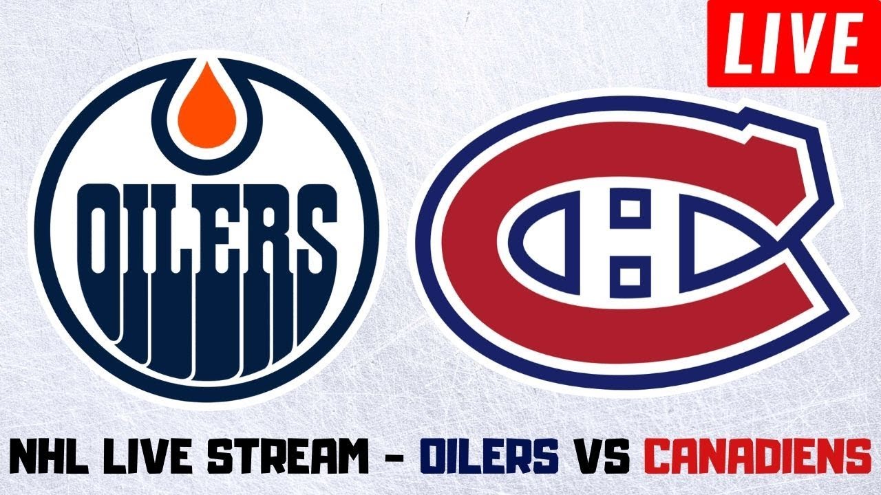 Edmonton Oilers vs Montreal Canadiens Live Stream | NHL Play By Play & Reaction