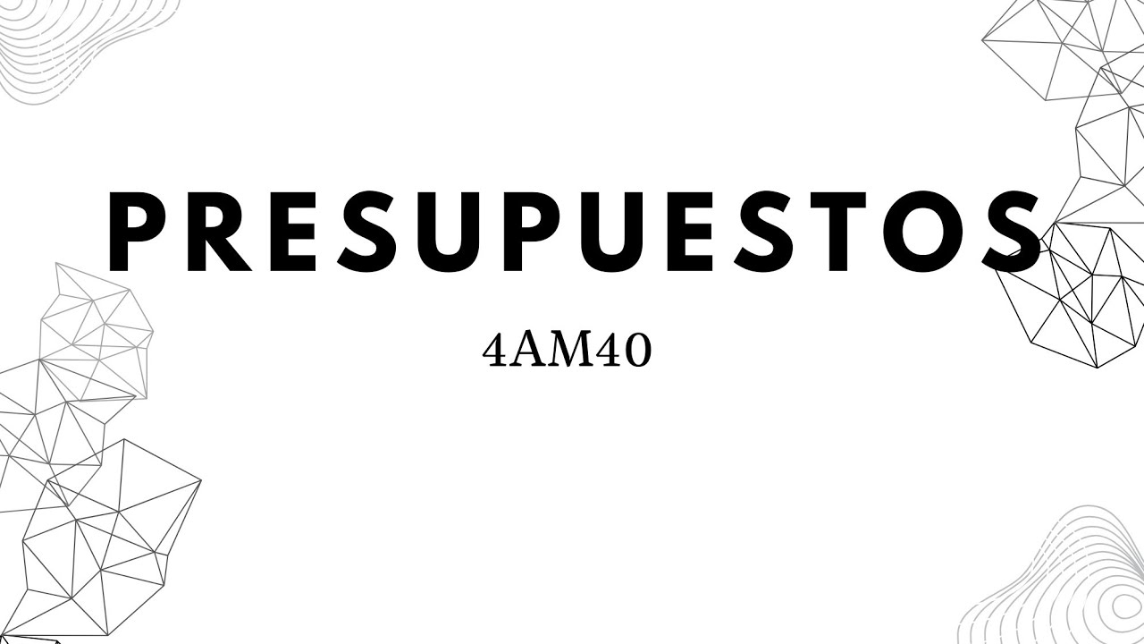 PRESUPUESTOS - Temas: 1.3.5 - 1.3.9 