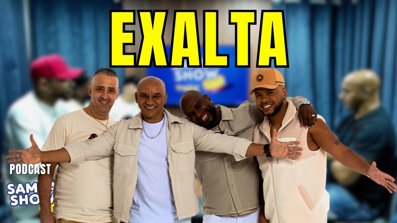 EXALTA - PODCAST SAMBA SHOW