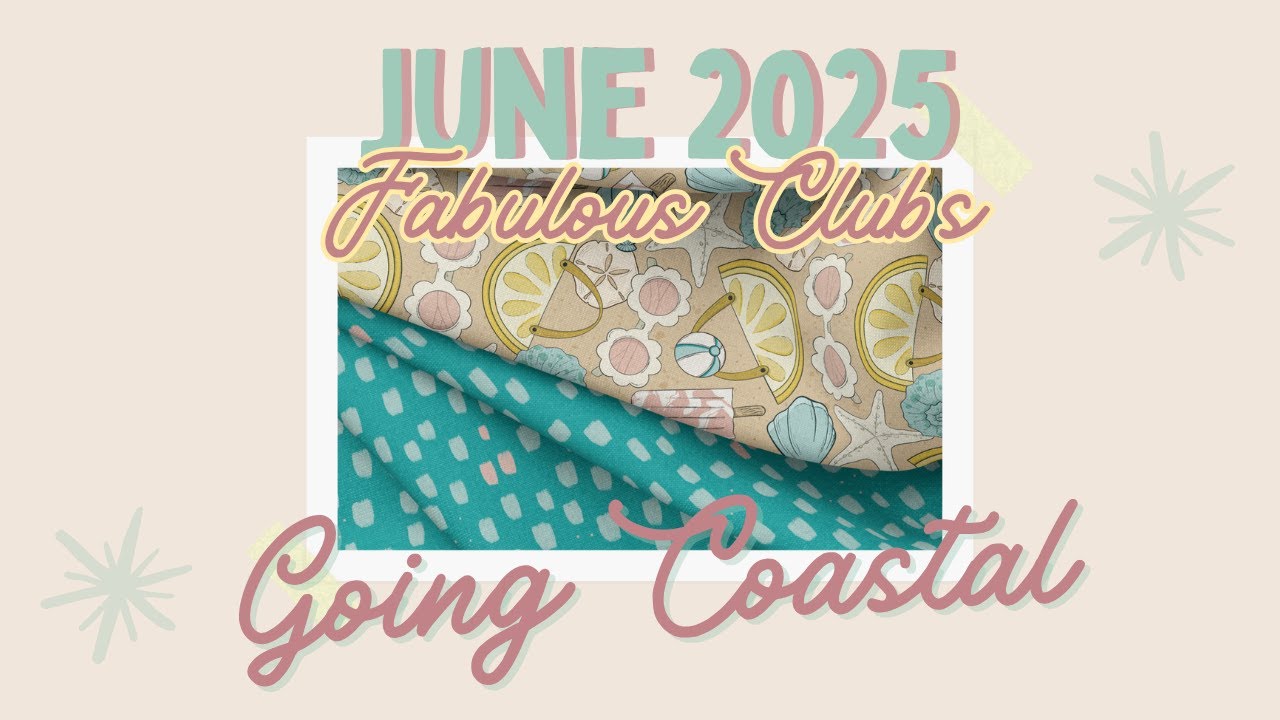 June 2025 Fabulous Fabric Clubs Reveal