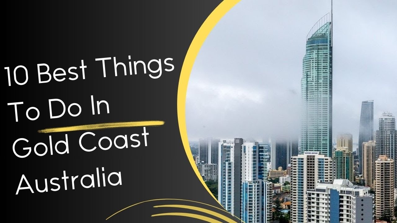 10 Best Things To Do In Gold Coast Australia