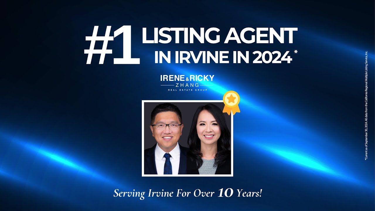 #1 Listing Agent in Irvine in 2024｜Irene and Ricky Zhang #尔湾 #Irvine