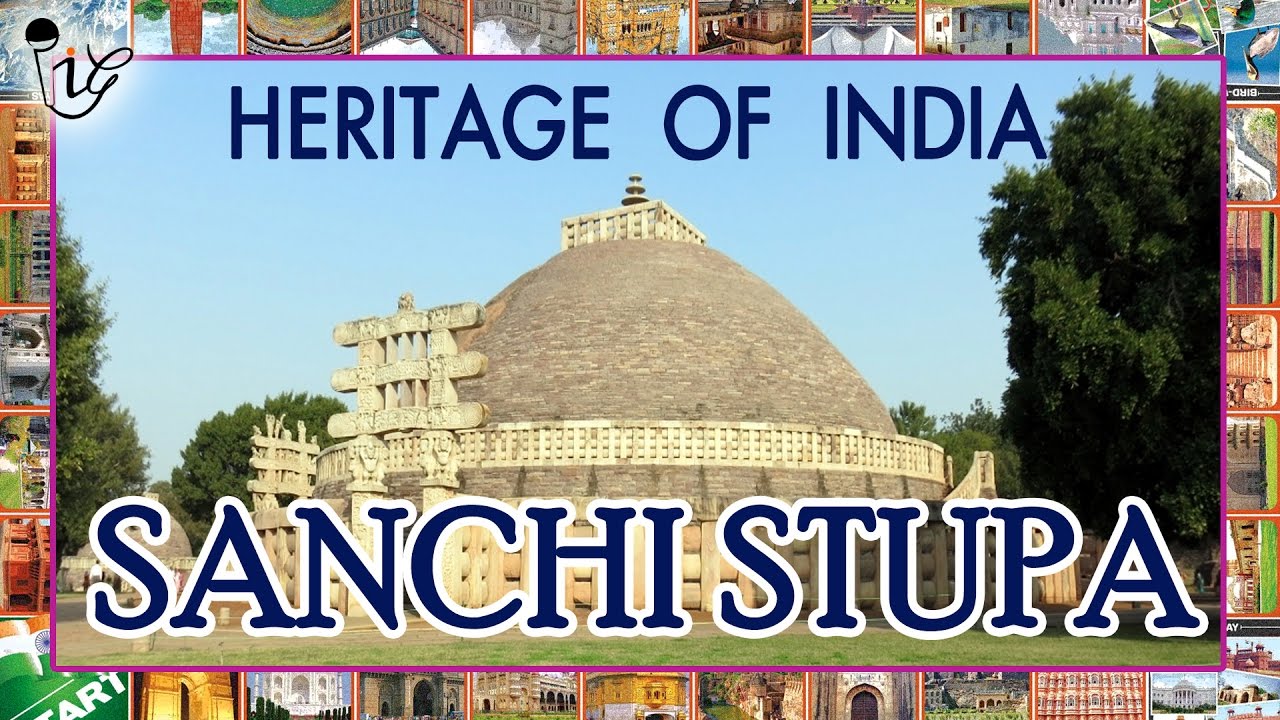 Heritage Of India |  Sanchi Stupa |  Monuments Of India 2016 | Indian Intellectual Gurus