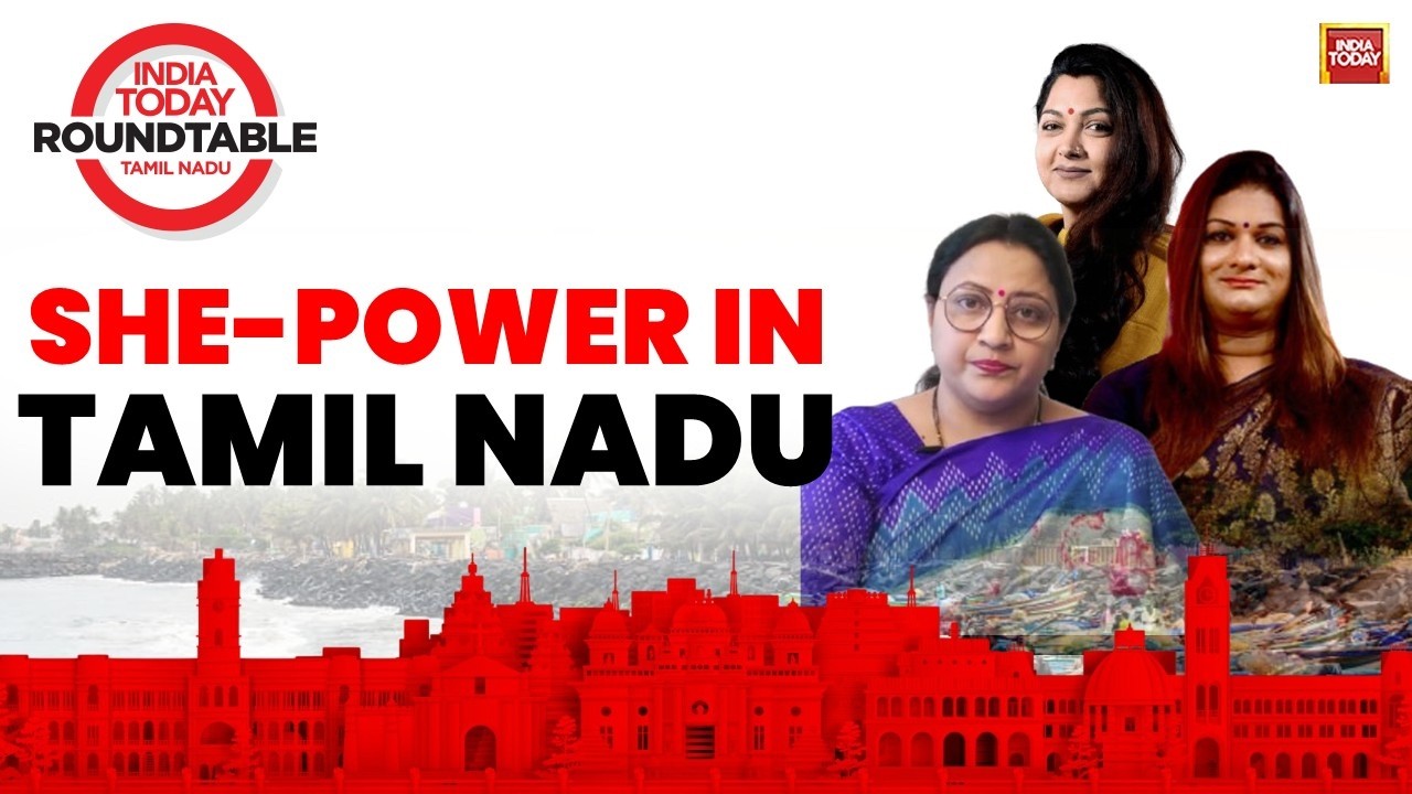 Decoding the Women Factor in Tamil Nadu Elections | Khushbu Sundar, Dr. Kanimozhi, Apsara Reddy