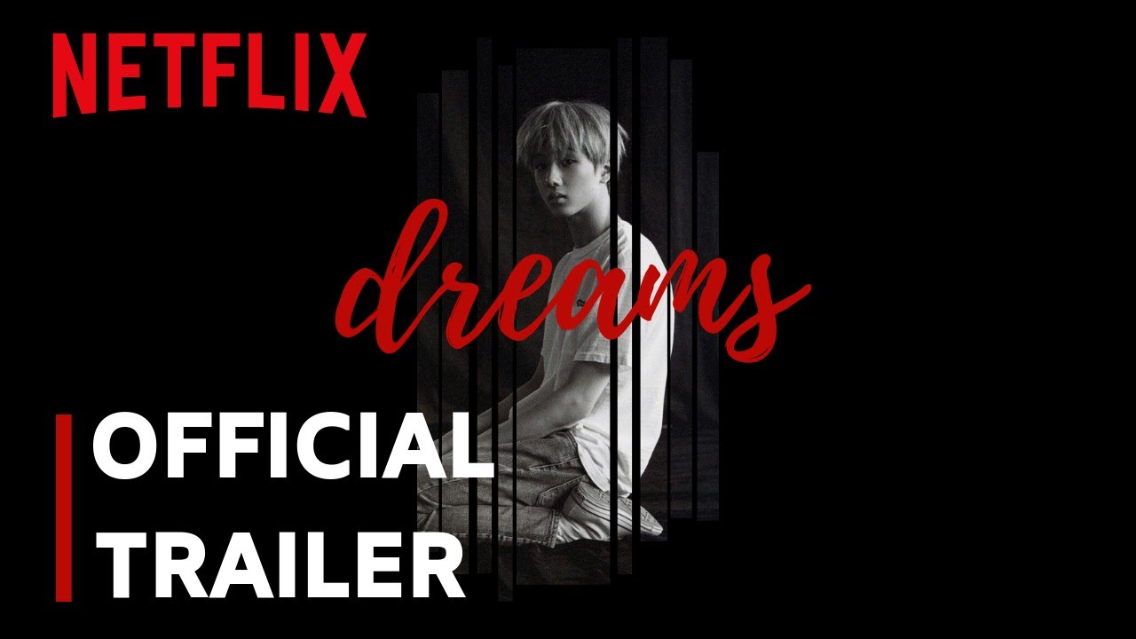 Dreams | Official Trailer [HD] | Netflix FMV