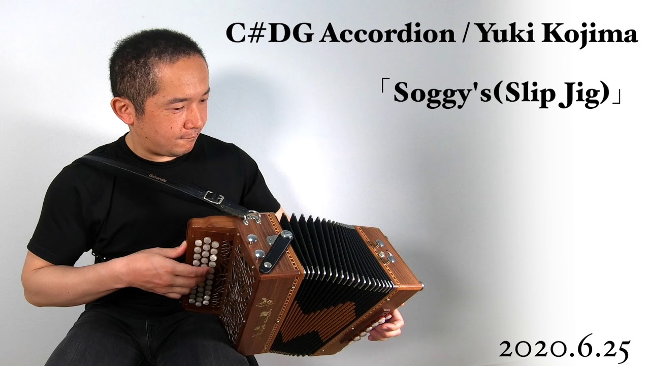 【Soggy's (slip Jig)】C#DG Accordion/ Yuki Kojima