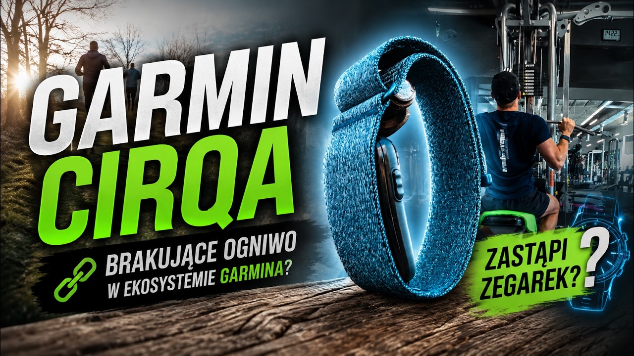 GARMIN CIRQA - HIT czy zbędny gadżet? Czy warto porzucić zegarek? [Recenzja opaski]