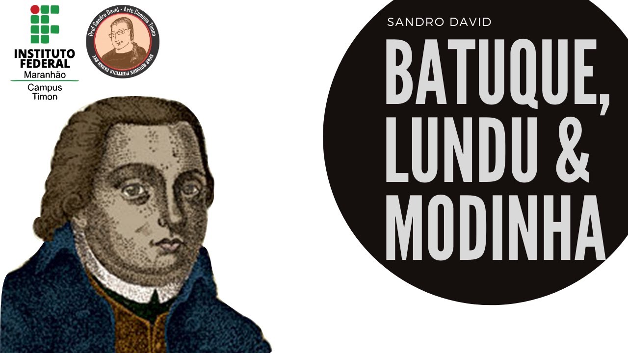 BATUQUE, LUNDU & MODINHA - Prof. MSc Sandro David