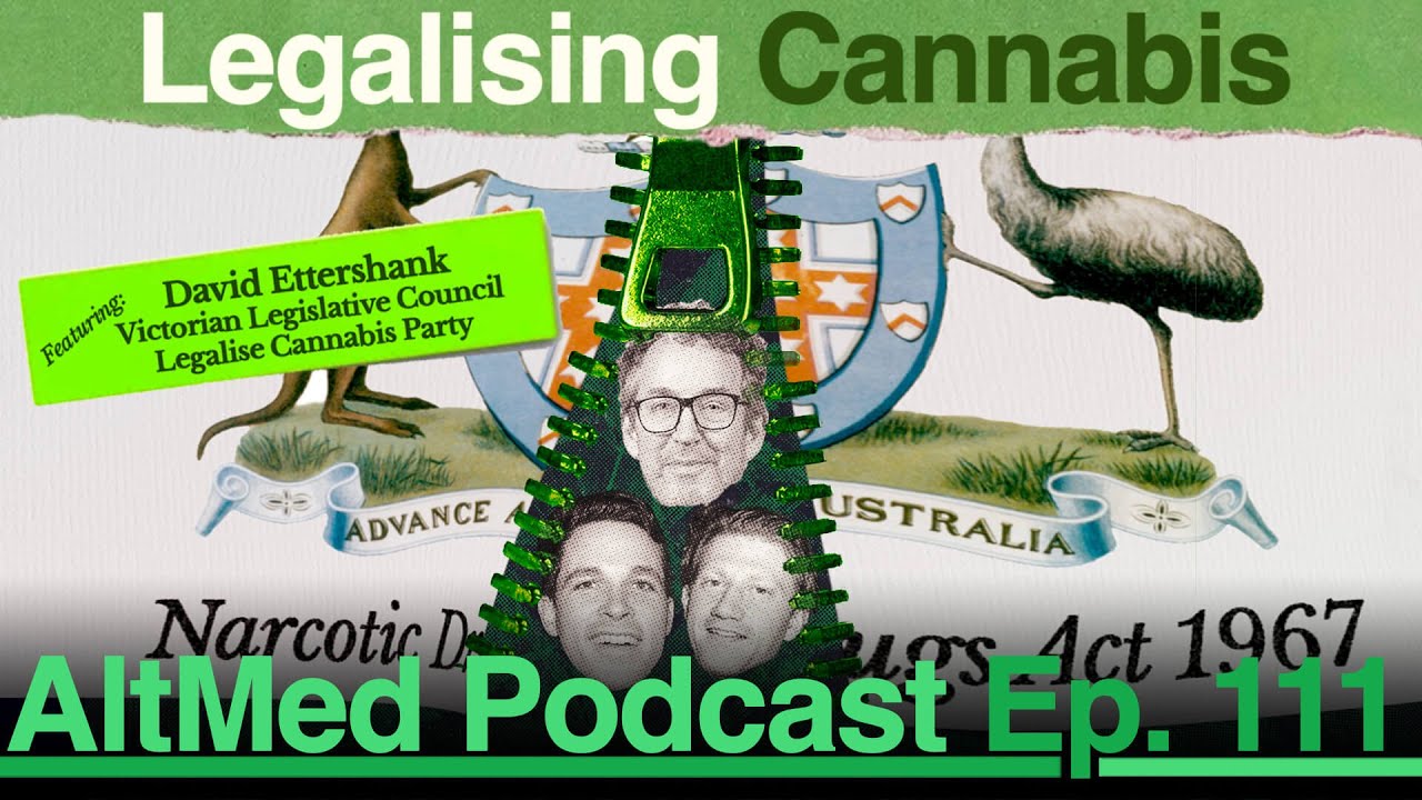 Legalising Cannabis: David Ettershank, Member of the Legalise Cannabis Party (AltMed Ep.111)