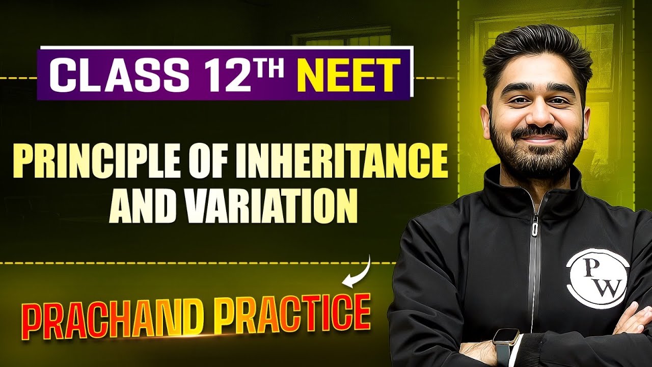 Principles Of Inheritance And Variation PYQ's Video Solution | PRACHAND Practice Series | NEET 2025