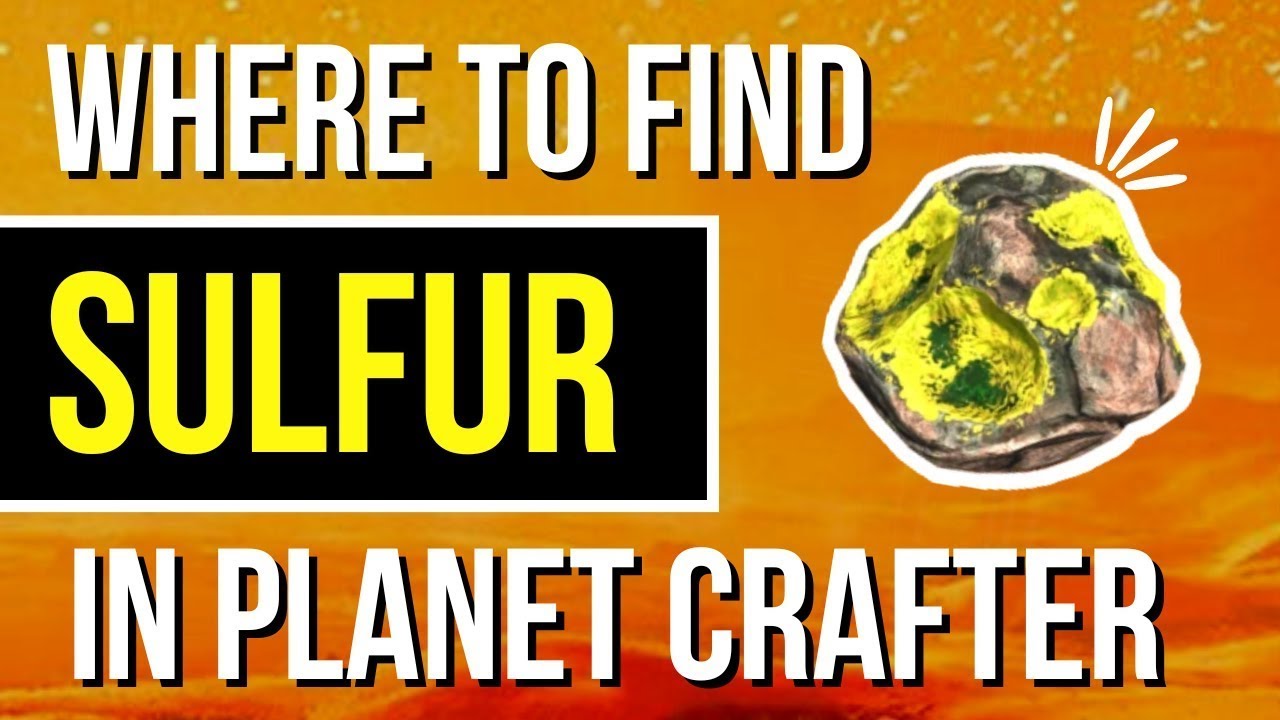 How to Get SULFUR in Planet Crafter PRIME Map