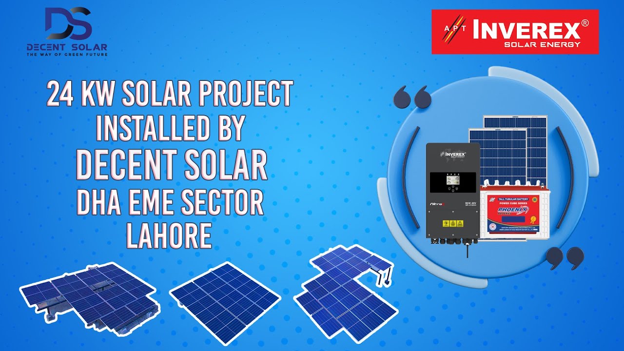 24KW Solar Project Installed By Decent Solar in DHA (EME Sector) Lahore.