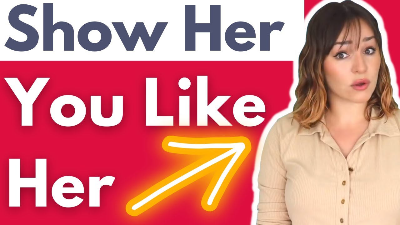 How To Show A Girl You Like Her Without Scaring Her Away