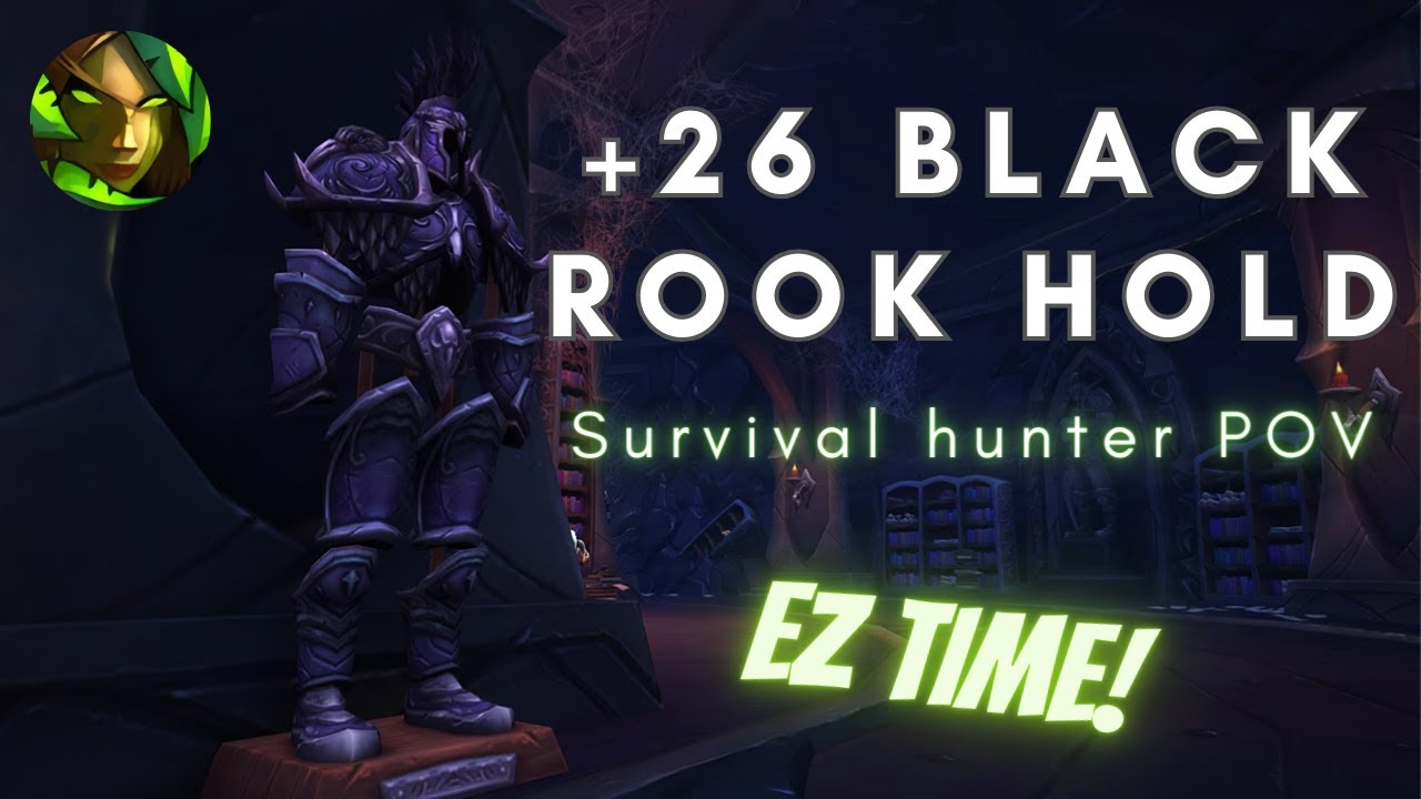 + 26 Black rook hold (timed) | Survival hunter POV | 286k dps | Dragonflight season 3 | Warcraft