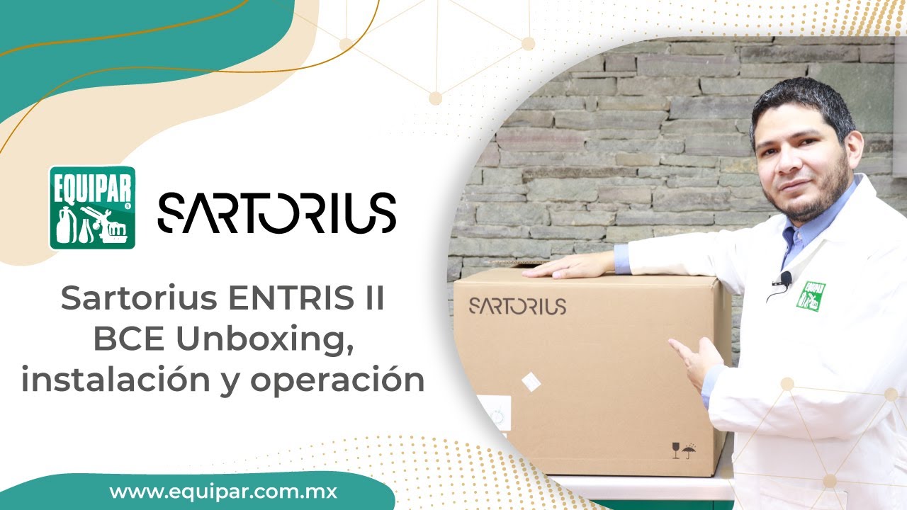Sartorius - ENTRIS II BCE Unboxing, instalación y operación
