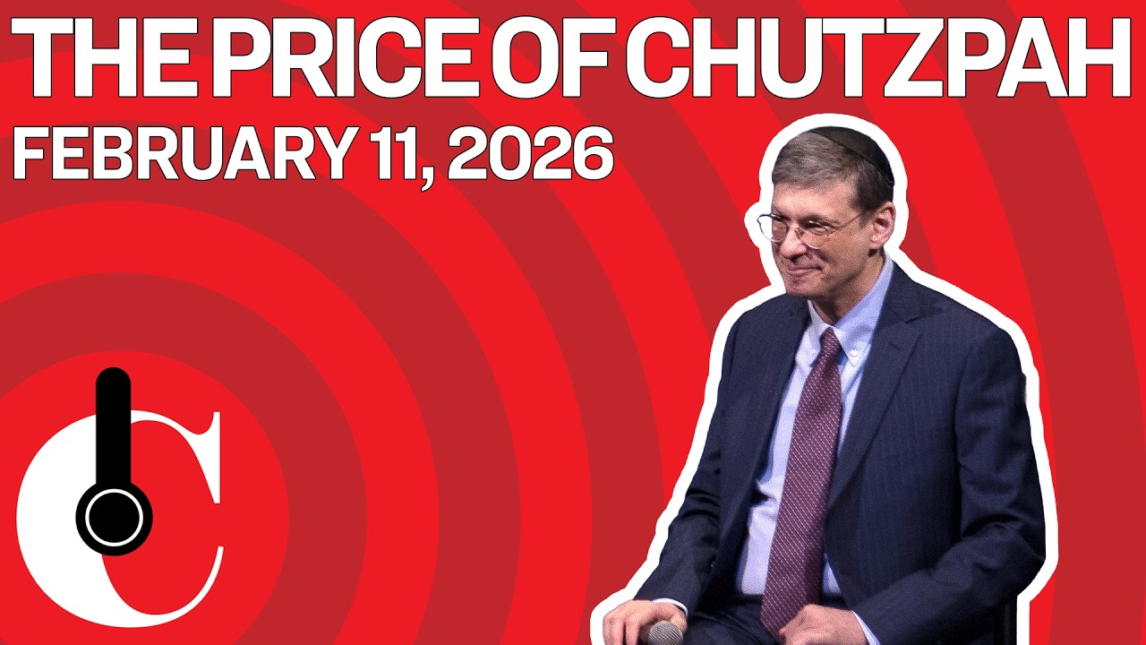 The Price of Chutzpah (2/11/26)