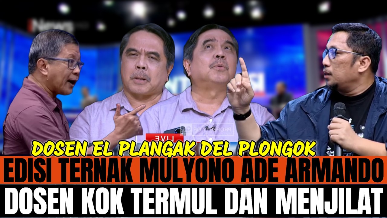TERNAK MULYONO ADE ARMANDO DOSEN KOK TERMUL DIGULUNG NARSUMBER