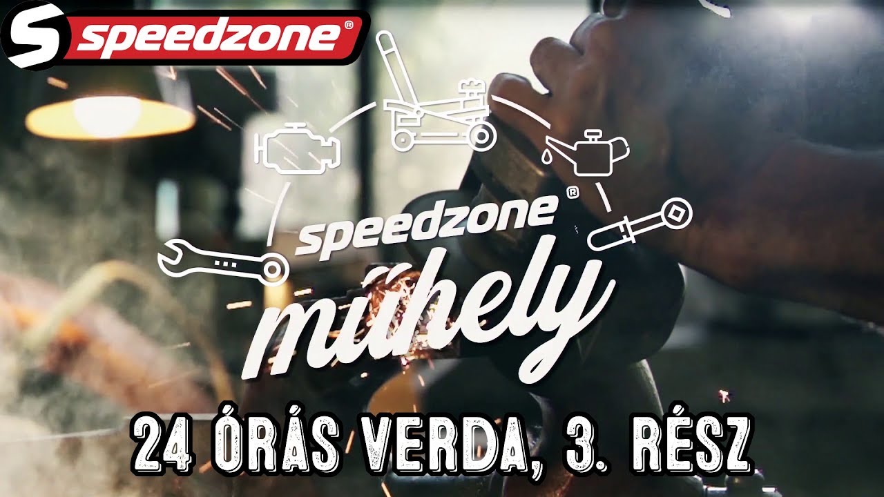 Speedzone műhely: 24 órás verda 3. rész. Üres a bódé, de már robbantunk