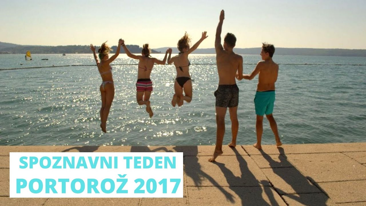 Spoznavni teden Portorož 2017  - generacija 2002 [Šc Sežana]