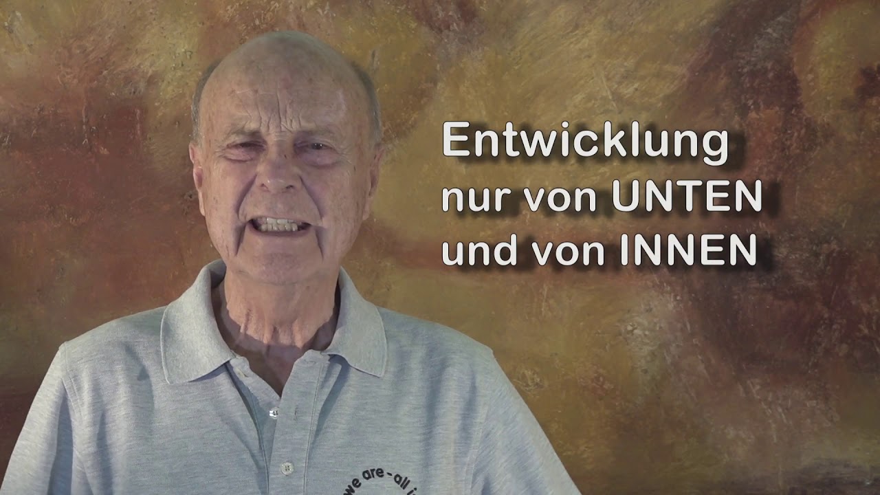 Entwicklung nur von UNTEN und von INNEN
