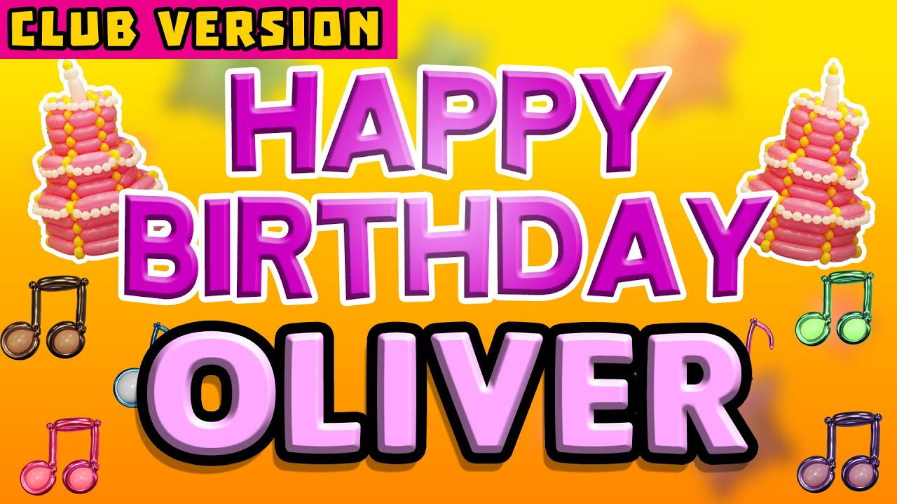 Happy Birthday OLIVER | POP Version 2 | The Perfect POP Birthday Song for OLIVER | CLUB VERSION