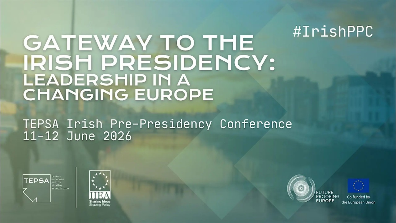 Gateway to the Irish Presidency: TEPSA Pre-Presidency Conference - DAY 2