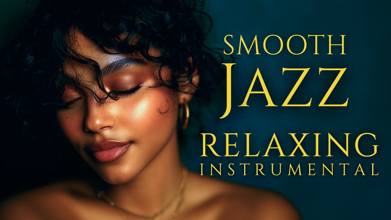 【Smooth Jazz】Relaxing Instrumental – Cozy Vibes for Smooth Evening Glow
