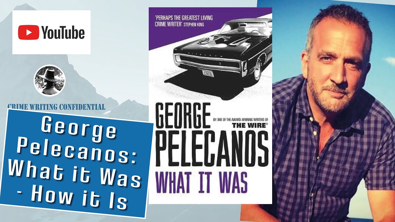 George Pelecanos:  What it was - How it Is