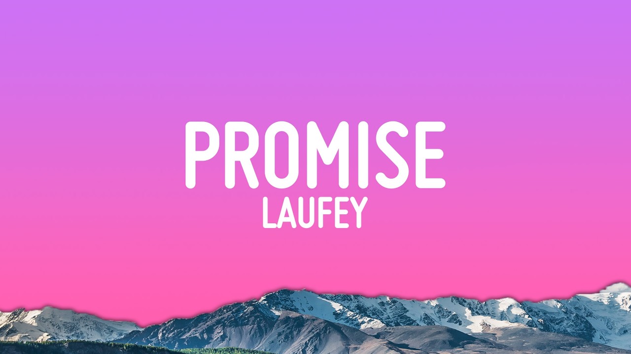 Laufey - Promise (Lyrics)