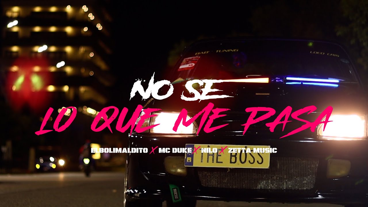 No Se Lo Que Me Pasa X ElBoliMaldito X MC Duke X Nilo B&N X Zetta Music