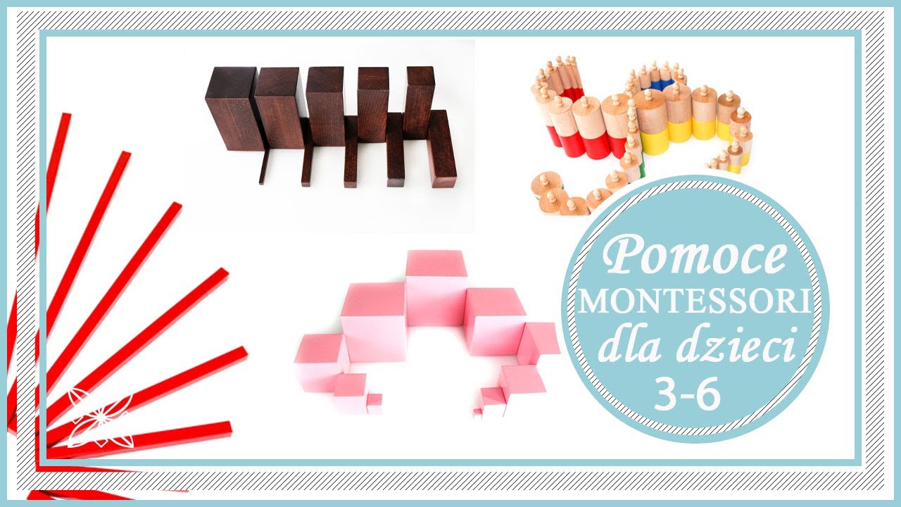 Pomoce Montessori dla dzieci w wieku przedszkolnym 3-6 lat