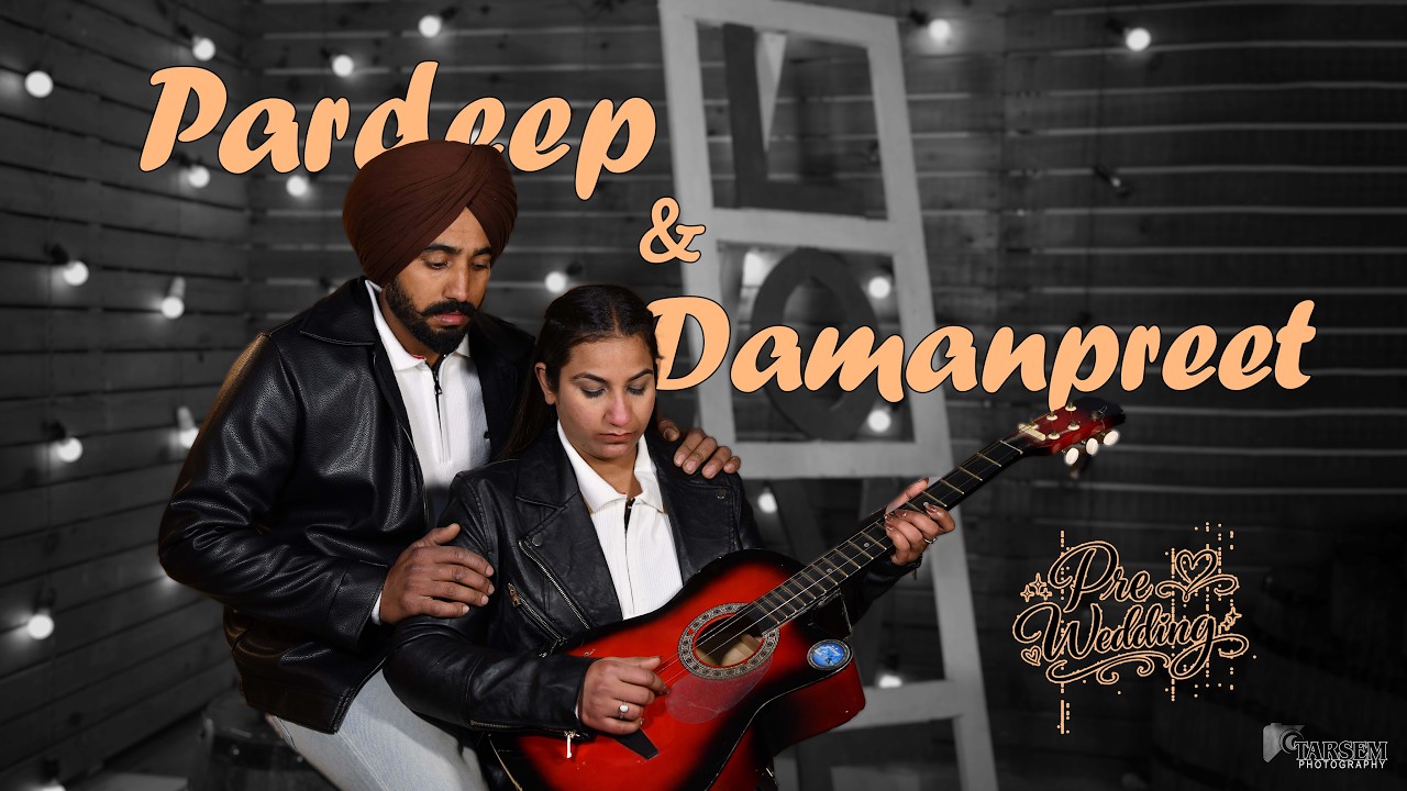 PARDEEP & DAMANPREET KAUR | PRE WEDDING 2023 | TARSEM PHOTOGRAPHY GEHLAN