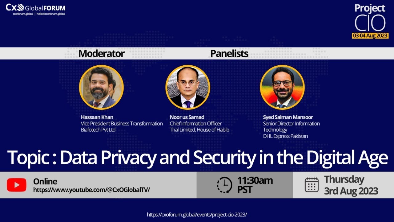 The CxO Global Forum &ndash; CIO Project on &ldquo;Data Privacy and Security in the Digital Age