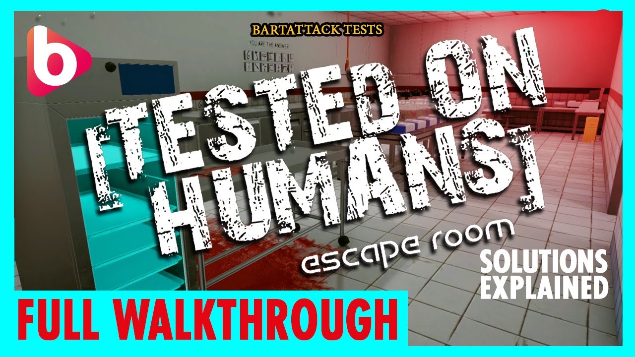 TESTED ON HUMANS: escape room | FULL GAME Walkthrough | Solutions explained.