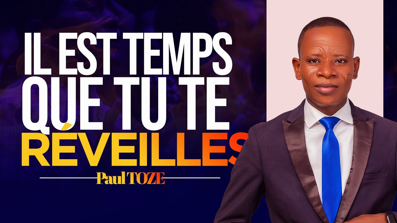 IL EST TEMPS QUE TU TE REVEILLES - Evg. Paul TOZE - JCM tv