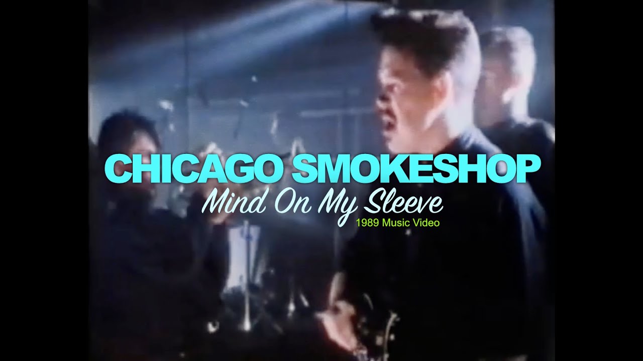 Chicago Smoke Shop | Mind on my Sleeve (1989) | IMPROVED AUDIO