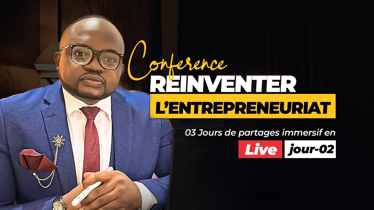 Conférence : Réinventer l'entrepreneuriat. Jour 01