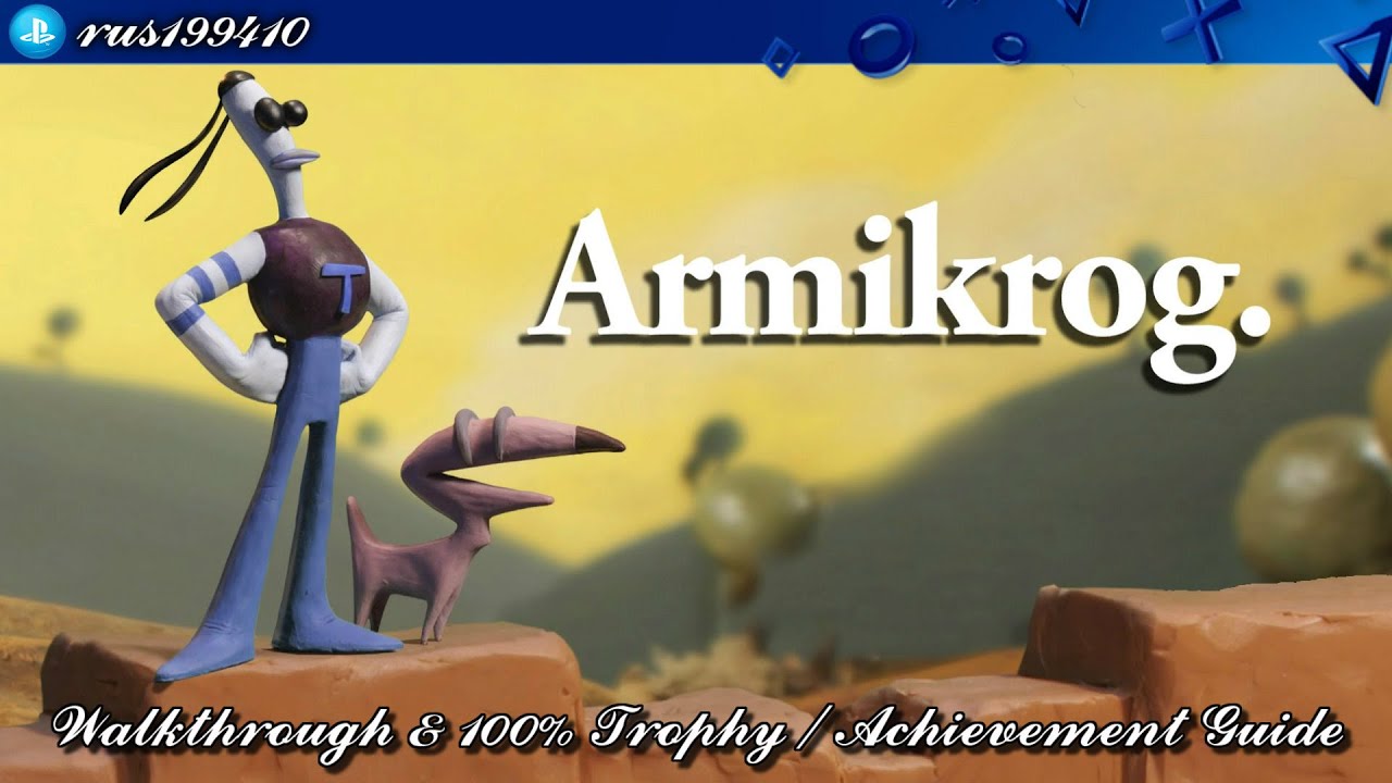 Armikrog - Walkthrough & 100% Trophy Guide (Trophy & Achievement Guide) rus199410 [PS4/Xbox One]