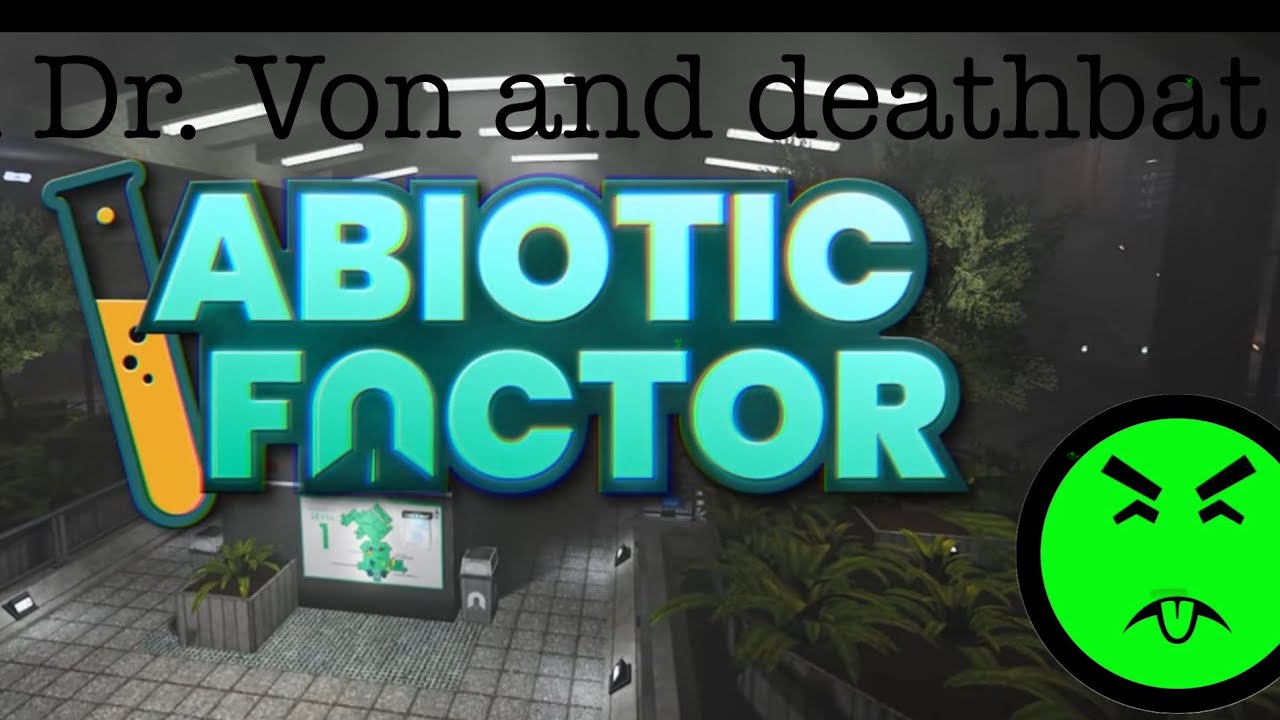 Abiotic factor with deathbat