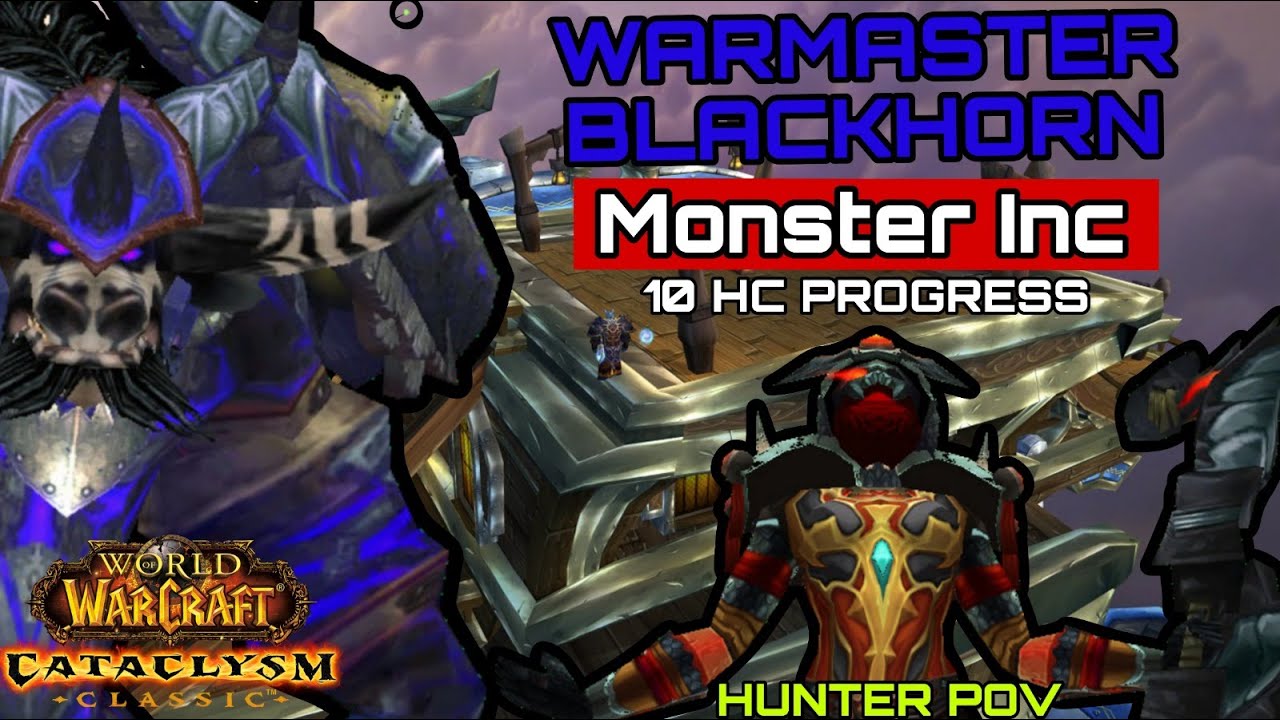Warmaster Blackhorn VS Monster Inc | 10 HC Guild latina progress | Hunter PoV | Catacylsm Classic