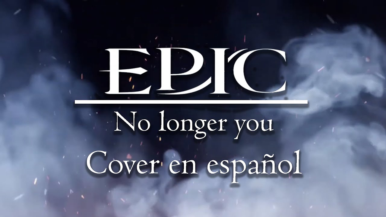 No longer You - Epic the Musical (Cover en español)